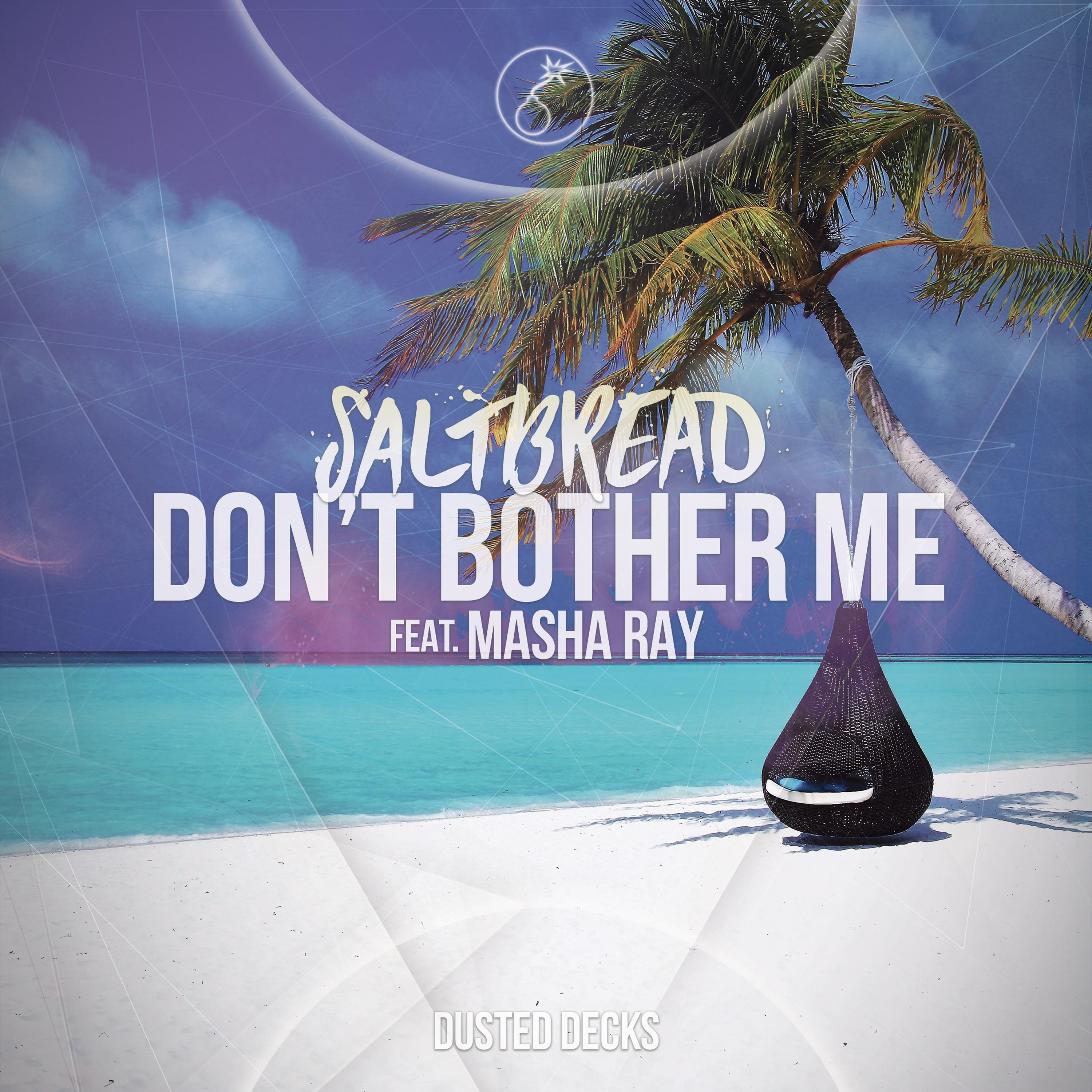 Don't Bother Me (Original Mix)