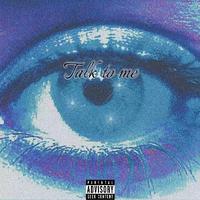 Talk to me