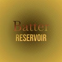 Batter Reservoir