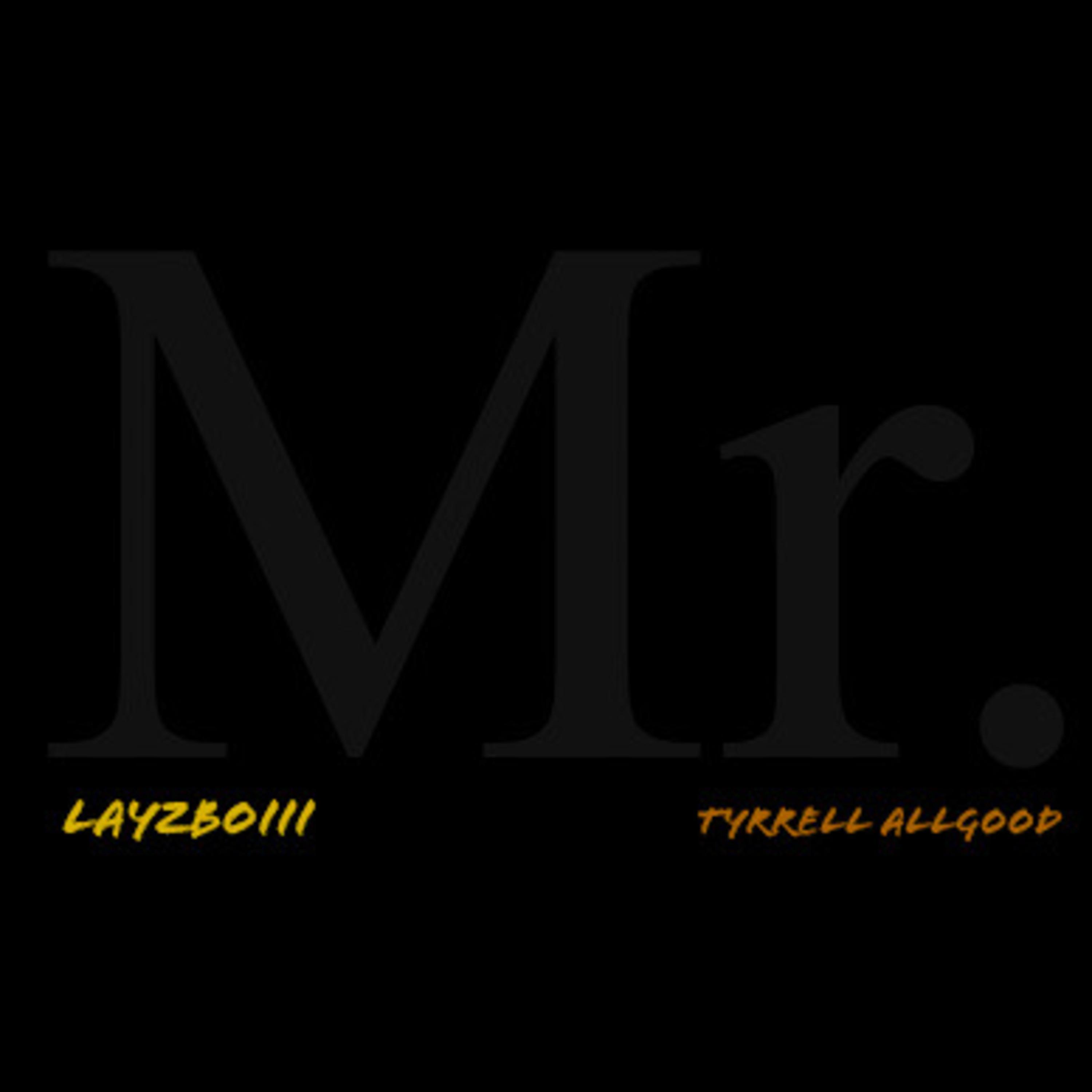 Mr. (feat. Tyrrell Allgood)