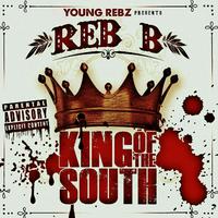 Young Rebz Presents: King of the South