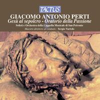 PERTI, G.A.: Oratorio della Passione (Gesu al Sepolcro) (Vartolo)