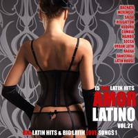 Amor Latino, Vol. 21 - 15 Big Latin Hits & Latin Love Songs