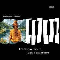 La relaxation - Apaise le corps et l'esprit