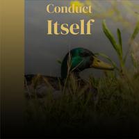 Conduct Itself