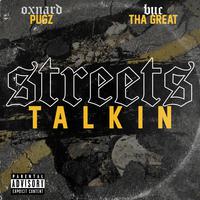 Streets Talkin (feat. Buc Tha Great)