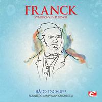 Franck: Symphony in D Minor (Digitally Remastered)