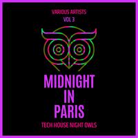 Midnight In Paris (Tech House Night Owls), Vol. 3