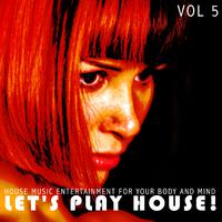 Let's Play House!, Vol. 5