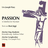 Urs Joseph Flury - Passion: Bewachig vom Grab