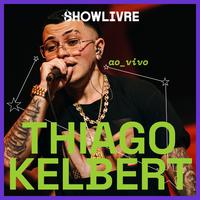 Thiago Kelbert no Estúdio Showlivre (Ao Vivo)