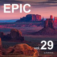 EPIC, Vol. 29 -Instrumental BGM- by Audiostock