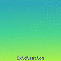 Oxidization