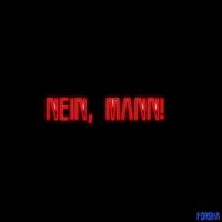 Nein, Mann! (feat. Laserkraft 3D)