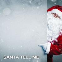 Santa Tell Me