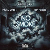 No Smoke (feat. YBC JAYY, Dasani Sensei (PL4L WICK) & 134GEE)