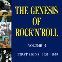 The Genesis of Rock 'n' Roll - Vol. 3: First Signs 1 (1935-1938)