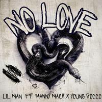 No Love (feat. Manny Mack)