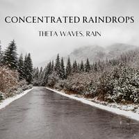 Concentrated Raindrops: Theta Waves, Rain