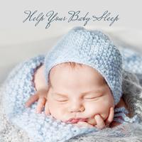 Help Your Baby Sleep - Collection of Best Soothing 2020 Lullabies for Blisful Baby’s Sleep, Calming Lullabies, Bedtime Music, Sleep Music for Relaxation and Rest, Sweet Music, Nature Sounds, Instrumental Melodies