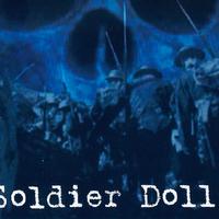 Soldier Dolls资料,Soldier Dolls最新歌曲,Soldier DollsMV视频,Soldier Dolls音乐专辑,Soldier Dolls好听的歌