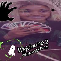 Wejdoune 2 (feat. Wejdene)