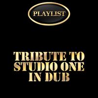 Tribute to Studio One in Dub Playlist