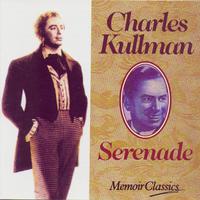 Charles Kullman And The Art Of The Serenade
