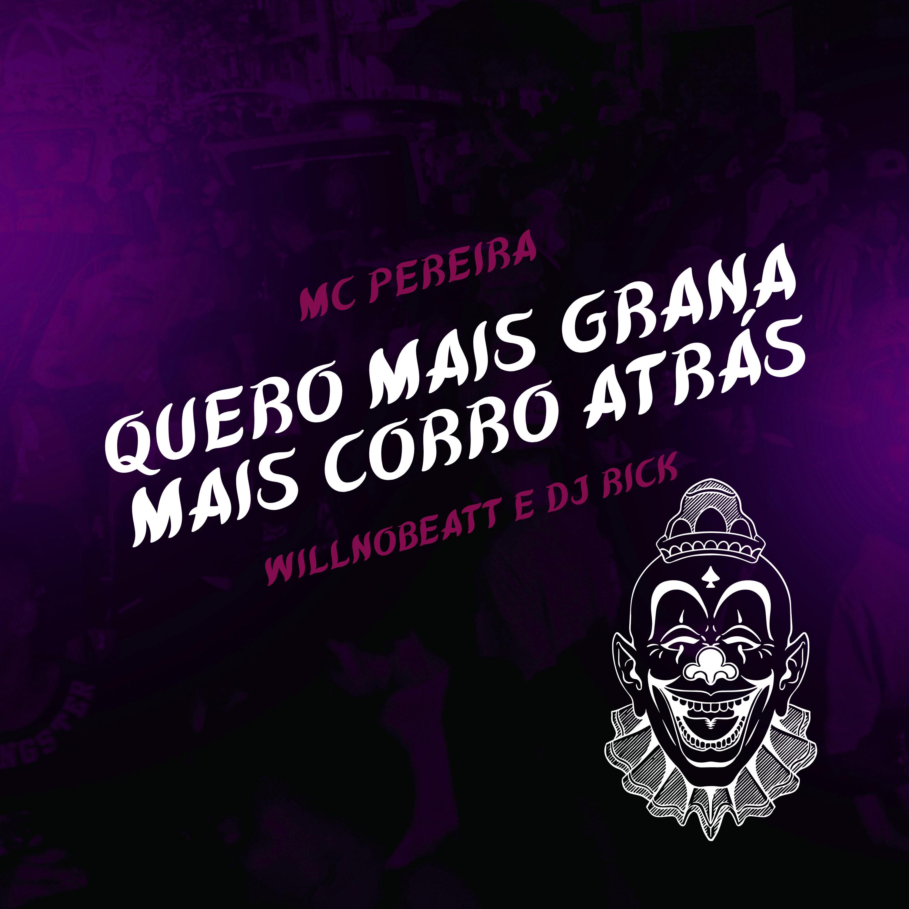 Quero Mais Grana Mais Corro Atrás