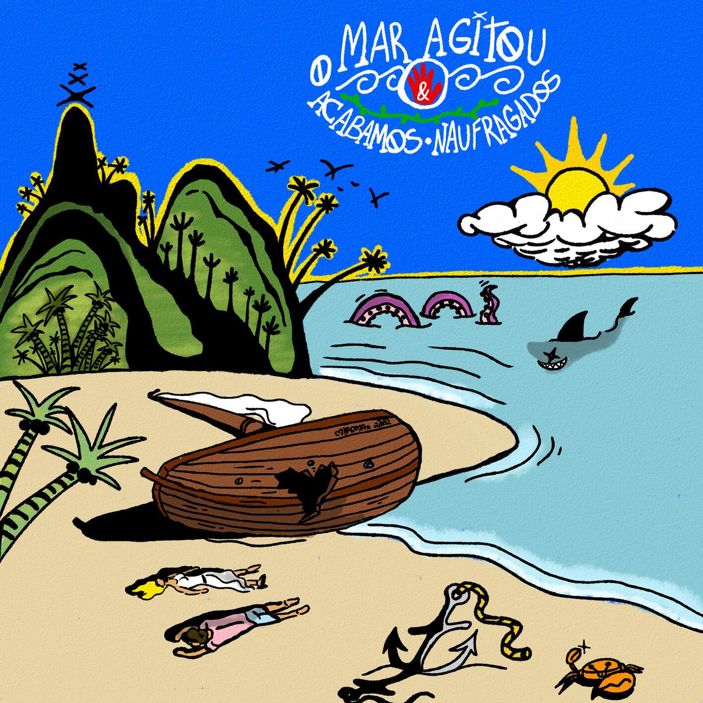 O mar agitou e acabamos naufragados