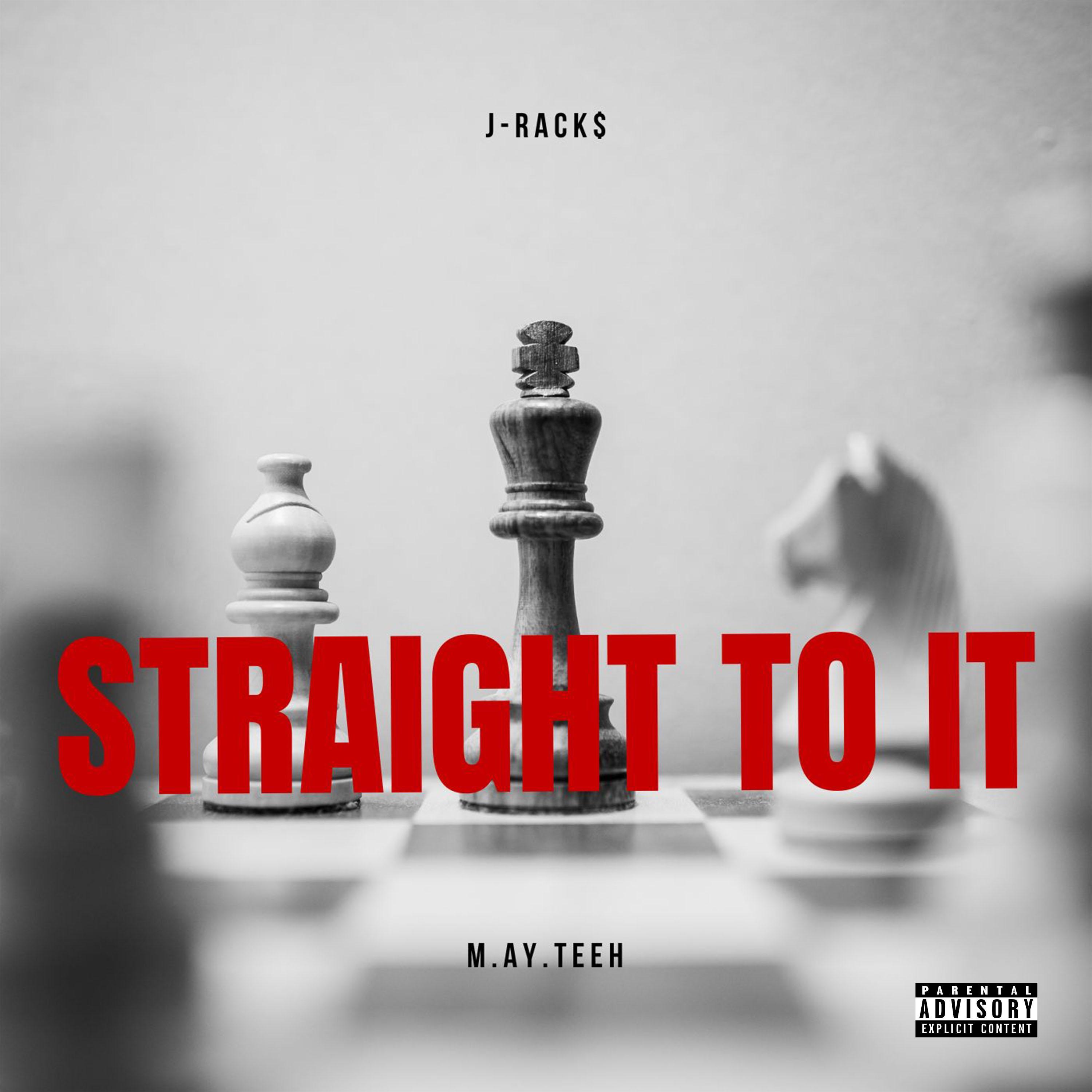 straight to it (feat. m.ay.teeh)
