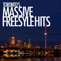 Toronto's Massive Freestyle Hits