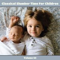 Classical Slumber Time For Children, Vol. 63