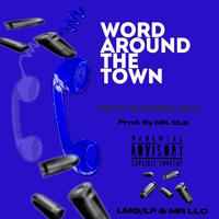 Word Around The Town (feat. BloccBoy Rich)