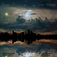 Nigth Won't Last (feat. Drue)