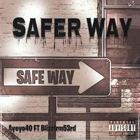 Safer Way (feat. Blizzo)