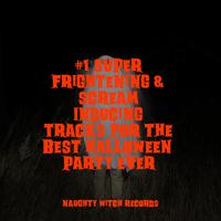 #1 Super Frightening & Scream Inducing Tracks for the Best Halloween Party Ever