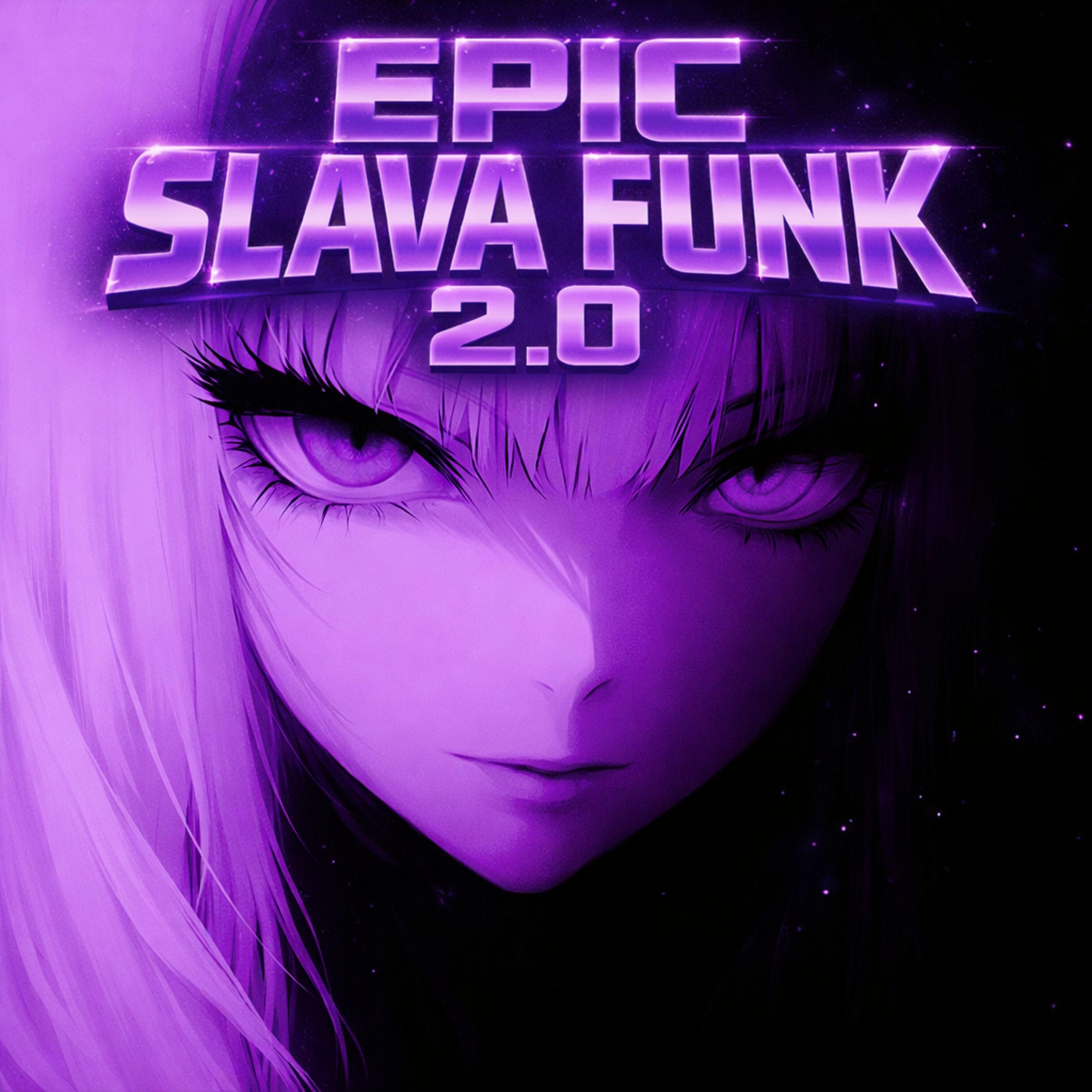 EPIC SLAVA FUNK 2.0
