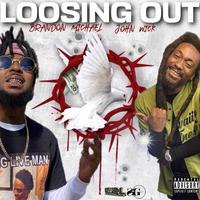 Loosing out (feat. John wicks)