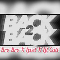 Back 2 Back GMix (feat. Level & Lil Cali)