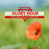 Glory Hour - Yoga And Meditation Melodies