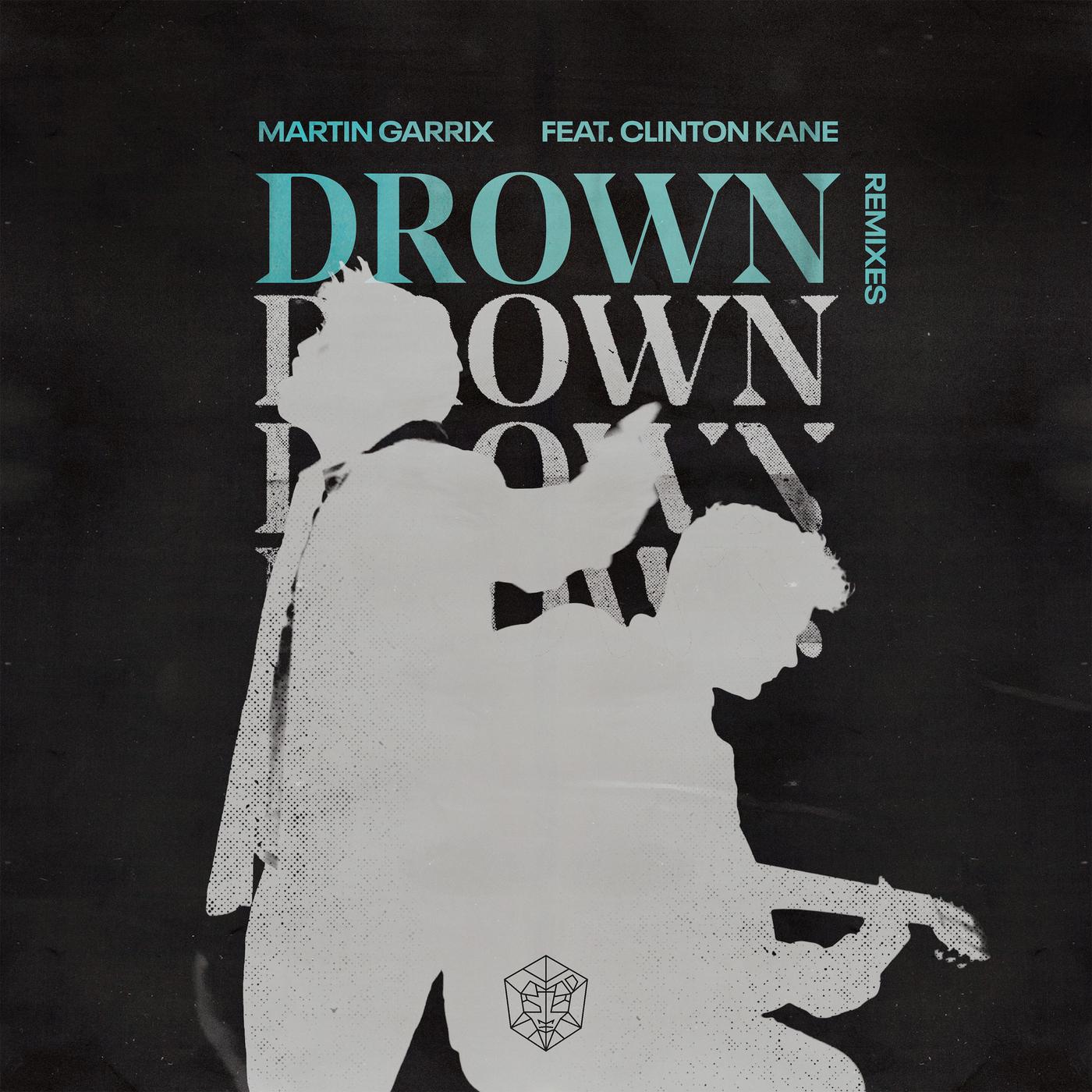 Drown (feat. Clinton Kane) (Pat Lok Remix) - Martin Garrix/Clinton Kane ...