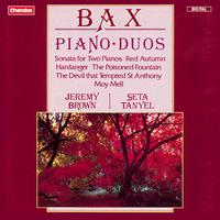 Bax: Sonata for Two Pianos, Red Autumn, Hardanger, The Poisoned Fountain, The Devil that Tempted St Anthony & Mony Mell