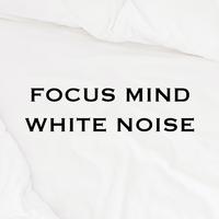 Focus Mind White Noise