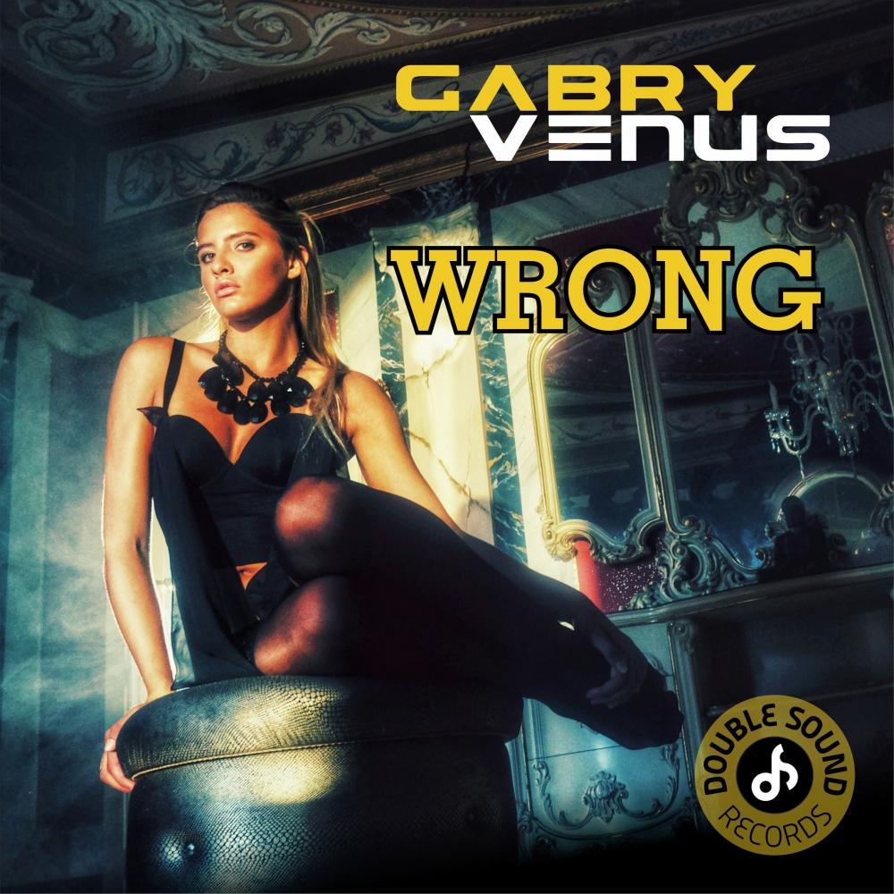Wrong (Gabry Venus & Black Legend Project)