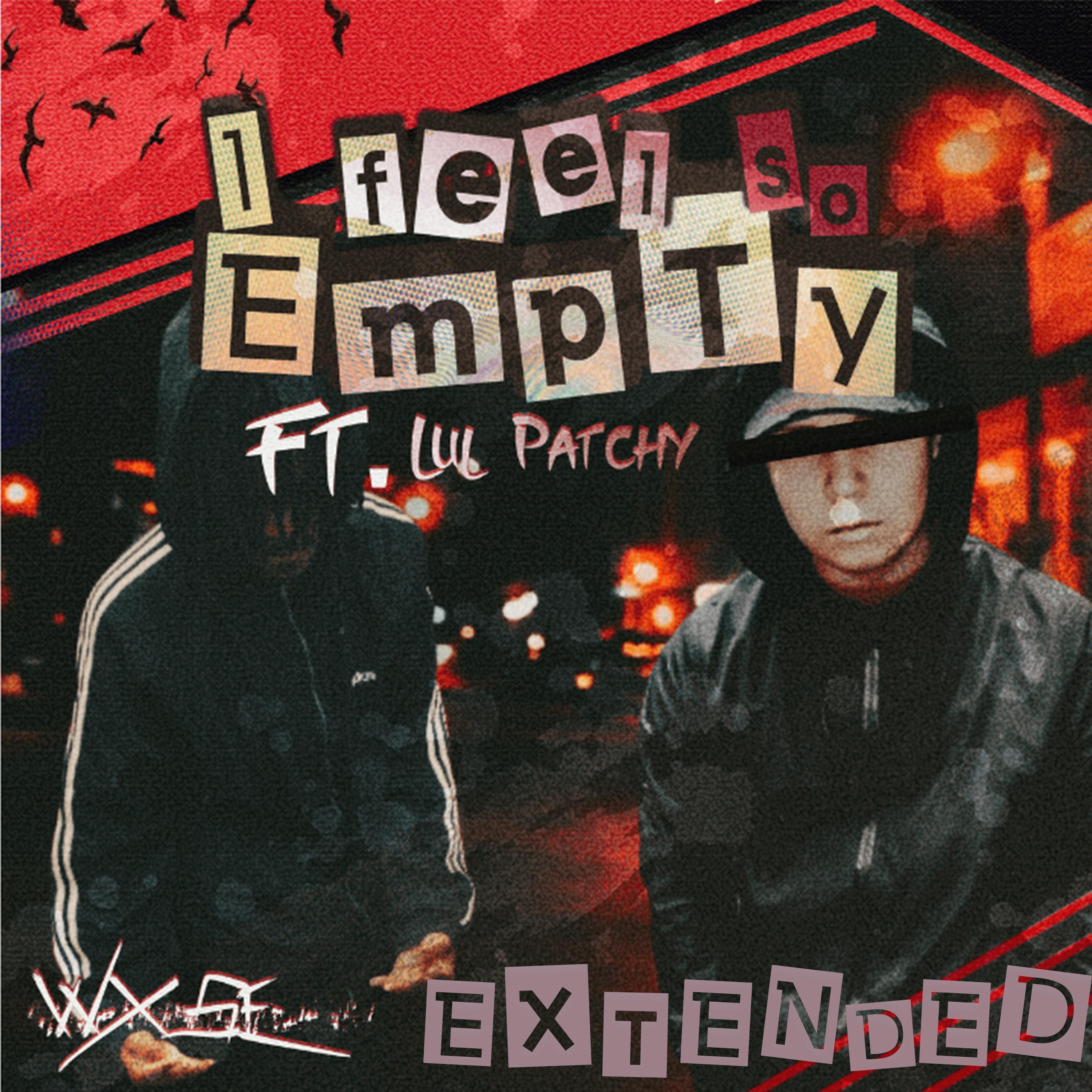I Feel So Empty (feat. Lul Patchy) (Extended Version)