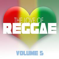 The Love Of Reggae Vol 5