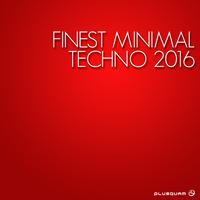 Finest Minimal Techno 2016