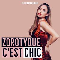 Zorotyque C'est Chic