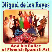 Miguel De Los Reyes and His Ballet of Flemish Spanish Art